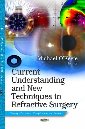 Current Understanding And New Techniques In Refractive Surgery 1st Edition Michael Okeefe