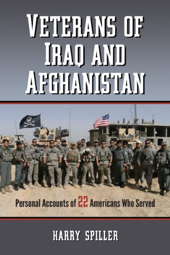 Veterans Of Iraq And Afghanistan Personal Accounts Of 22 Americans Who Served Harry Spiller