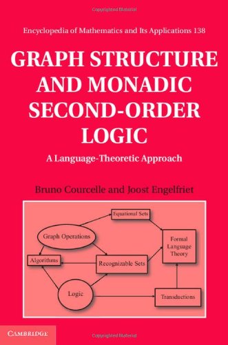 Graph Structure And Monadic Secondorder Logic A Languagetheoretic Approach 1st Bruno Courcelle