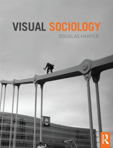 Visual Sociology 1st Douglas Harper