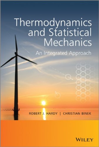 Thermodynamics And Statistical Mechanics An Integrated Approach 1st Edition Robert J Hardy