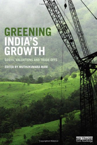 Greening Indias Growth Costs Valuations And Tradeoffs Muthukumara Mani