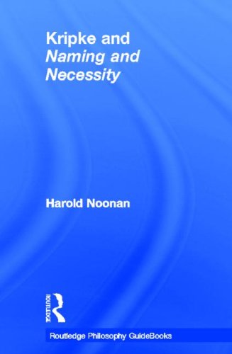 Routledge Philosophy Guidebook To Kripke And Naming And Necessity Harold Noonan