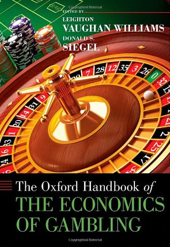 The Oxford Handbook Of The Economics Of Gambling Leighton Vaughan Williams