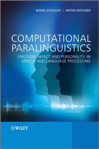 Computational Paralinguistics Emotion Affect And Personality In Speech And Language Processing 1st Edition Bjrn W Schuller
