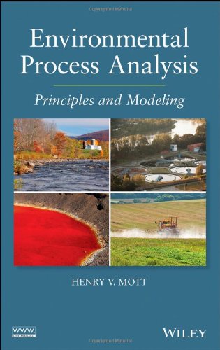 Environmental Process Analysis Principles And Modeling 1st Edition Henry V Mottauth