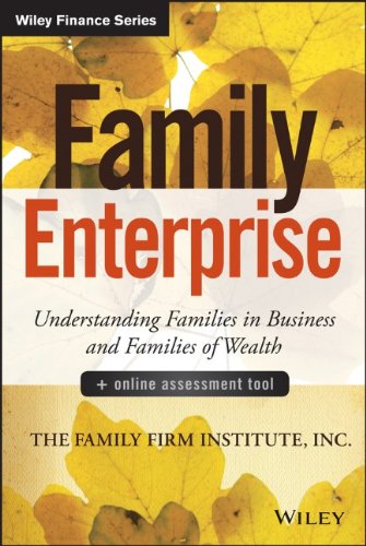 Family Enterprise Understanding Families In Business And Families Of Wealth 1st Edition Inc The Family Firm Institute