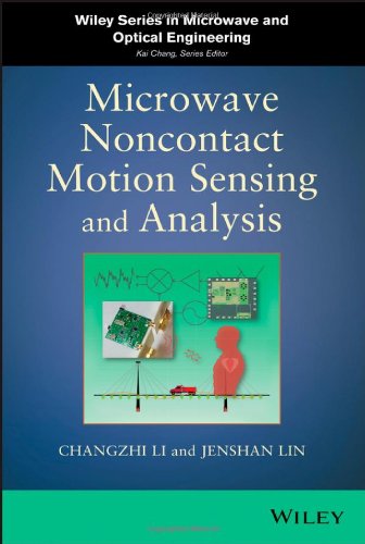 Microwave Noncontact Motion Sensing And Analysis 1st Edition Changzhi Li