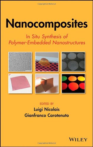 Nanocomposites In Situ Synthesis Of Polymerembedded Nanostructures 1st Edition Luigi Nicolais