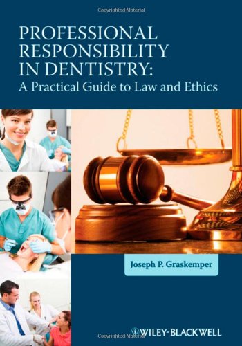 Professional Responsibility In Dentistry 1st Edition Joseph P Graskemperauth