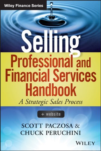 Selling Professional And Financial Services Handbook 1st Edition Scott Paczosa