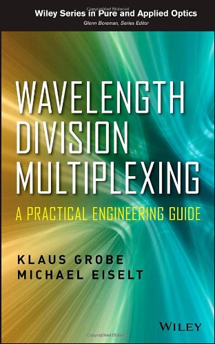 Wavelength Division Multiplexing A Practical Engineering Guide 1st Edition Klaus Grobe