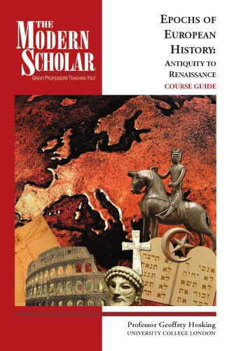 Epochs Of European Civilization Antiquity To Renaissance Antiquity To Renaissance Unabridged Geoffrey A Hosking Recorded Books