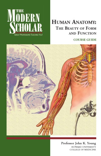 Human Anatomy The Beauty Of Form And Function Unabridged John K Young Recorded Books