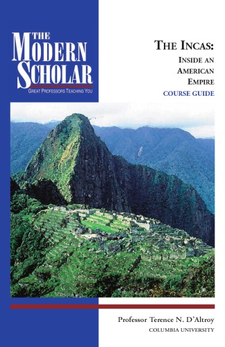 The Incas Inside An American Empire Terence N Daltroy