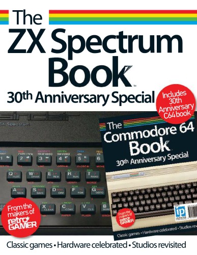 The Zx Spectrum Book 30th Anniversary Special The Commodore 64 Book 30th Anniversary Special Rick Porter