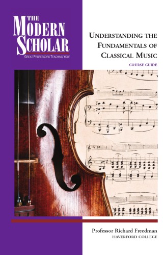 Understanding The Fundamentals Of Classical Music Richard Freedman