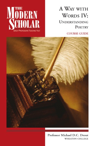 A Way With Words Iv Understanding Poetry Michael D C Drout