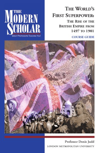 The Worlds First Superpower The Rise Of The British Empire From 1497 To 1901 Unabridged Denis Judd Recorded Books