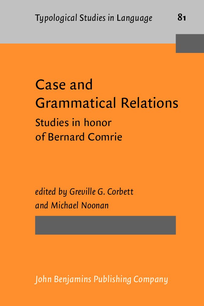 Case And Grammatical Relations Studies In Honor Of Bernard Comrie 1st Greville G Corbett Ed