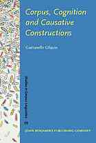 Corpus Cognition And Causative Constructions Gaetanelle Gilquin