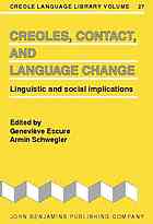 Creoles Contact And Language Change Linguistics And Social Implications Genevieve Escure Armin Schwegler