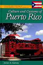 Culture And Customs Of Puerto Rico Javier A Galvan