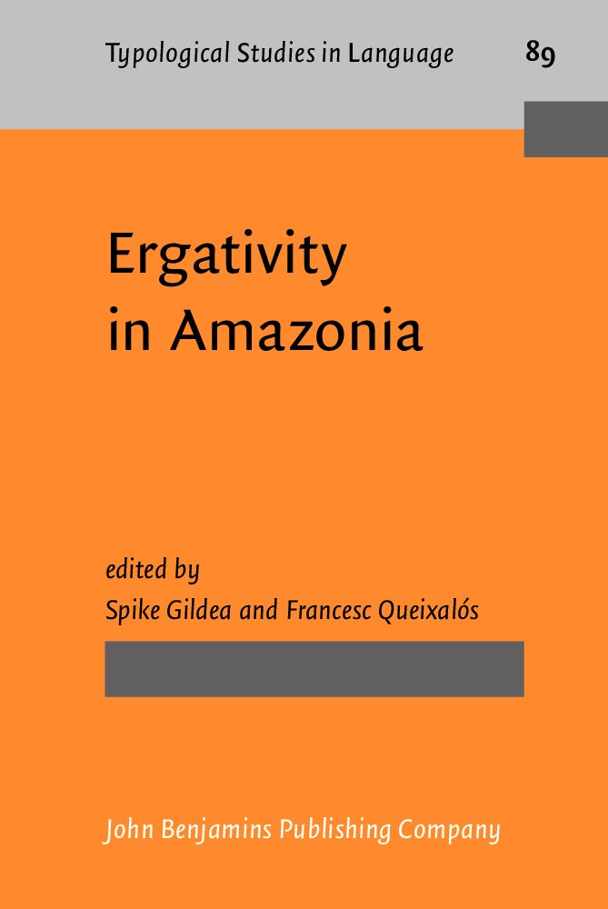 Ergativity In Amazonia 1st Spike Gildea Ed Francesc Queixals Ed
