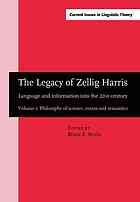The Legacy Of Zellig Harris Language And Information Into The 21st Century Vol 1 Philosophy Of Science Syntax And Semantics Bruce E Nevin Ed
