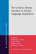 The Lexiconsyntax Interface In Second Language Aquisition Roeland Van Hout Et Al