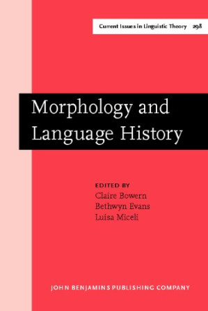 Morphology And Language History In Honour Of Harold Koch Harold James Koch Claire Bowern Bethwyn Evans Luisa Miceli