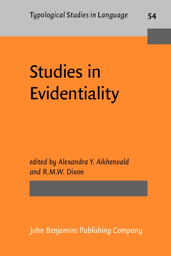 Studies In Evidentiality 1st Alexandra Y Aikhenvald Ed Rmw Dixon Ed