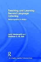 Teaching And Learning Second Language Listening Metacognition In Action 1st Edition Larry Vandergrift Christine Chuen Meng Goh
