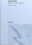 Urban Ethic Design In The Contemporary City Eamonn Canniffe