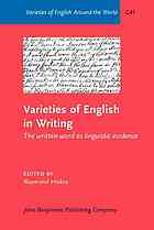 Varieties Of English In Writing The Written Word As Linguistic Evidence Raymond Hickey