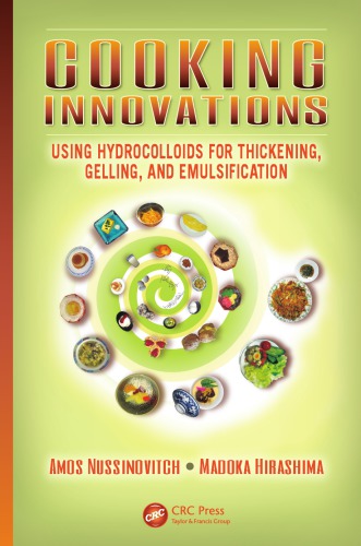 Cooking Innovations Using Hydrocolloids For Thickening Gelling And Emulsification A Nussinovitch Madoka Hirashima