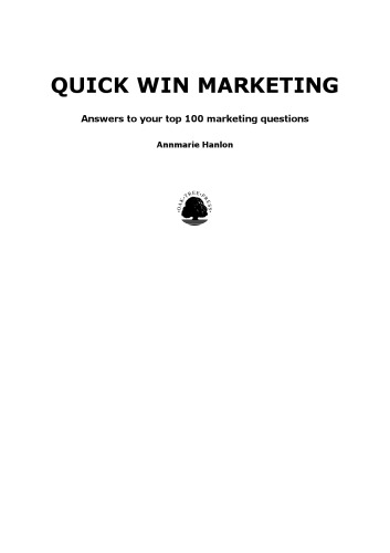 Quick Win Marketing Answers To Your Top 100 Marketing Questions Annmarie Hanlon