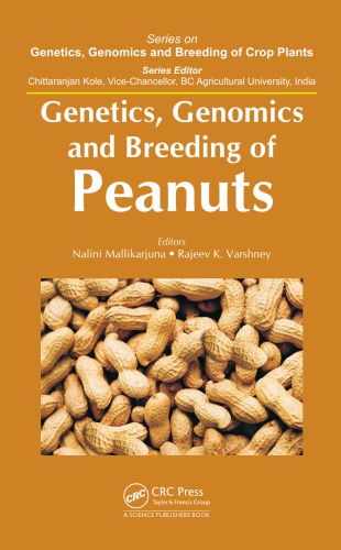 Genetics Genomics And Breeding Of Peanuts Nalini Mallikarjuna Rajeev K Varshney