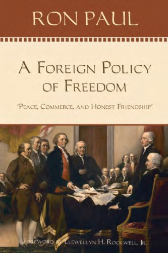A Foreign Policy Of Freedom Ron Paul