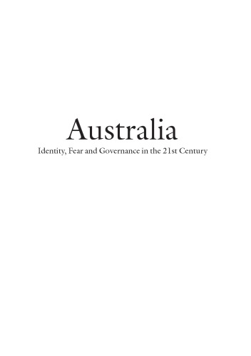 Australia Identity Fear And Governance In The 21st Century Juliet Pietsch Haydn Aarons