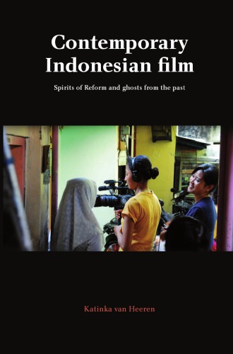 Contemporary Indonesian Film Spirits Of Reform And Ghosts From The Past Katinka Van Heeren