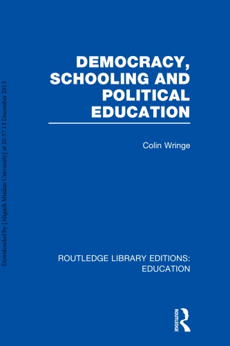 Democracy Schooling And Political Education Colin Wringe