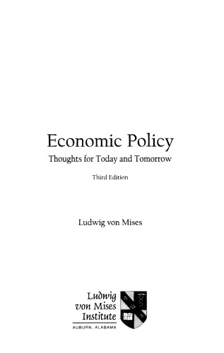 Economic Policy Thoughts For Today And Tomorrow Ludwig Von Mises
