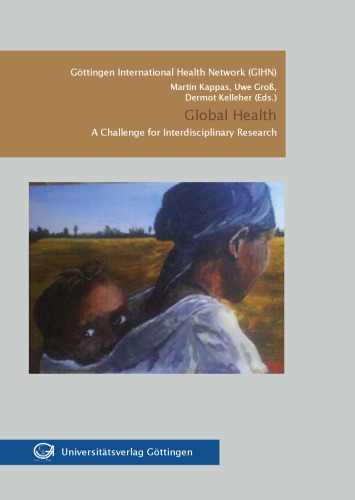 Global Health A Challenge For Interdisciplinary Research Martin Kappas Uwe Gro Dermot Kelleher
