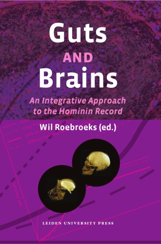 Guts And Brains An Integrative Approach To The Hominin Record Wil Roebroek