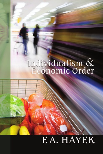 Individualism And Economic Order Friedrich August Hayek