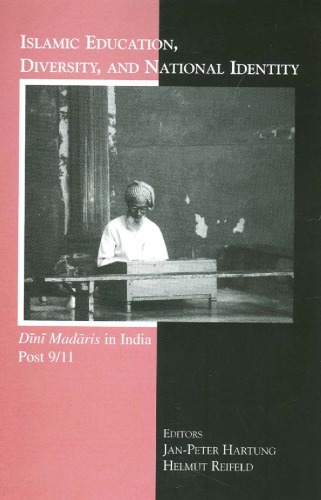 Islamic Education Diversity And National Identity Dini Madaris In India Post 911 Janpeter Hartung Helmut Reifeld