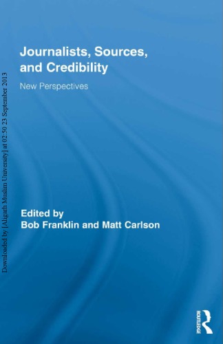 Journalists Sources And Credibility New Perspectives Bob Franklin Matt Carlson