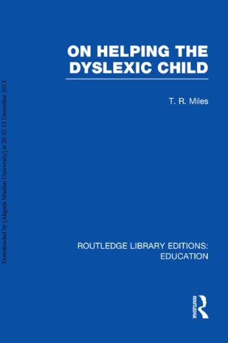 On Helping The Dyslexic Child T R Miles