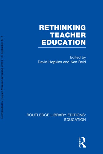 Rethinking Teacher Education David Hopkins Ken Reid